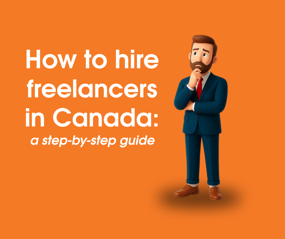 How to hire freelancers in Canada: a step-by-step guide